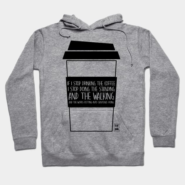 I can't stop drinking the coffee Hoodie by Gabi Veiga